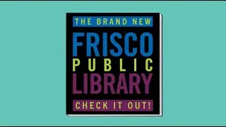 Frisco Public Library: Check It Out - Library User Type Take Care of Business