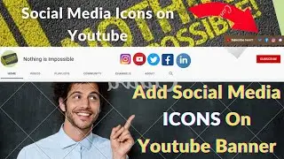 How to Add Social Media Icons to Your YouTube Videos | Add Social Media Links to YouTube Channel