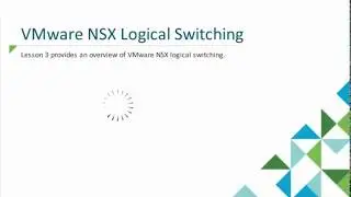 Module 3.3   VMware NSX Logical Switching