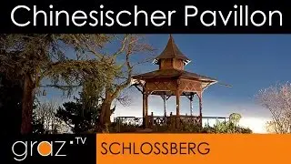 Chinesischer Pavillon Schloßberg GRAZ