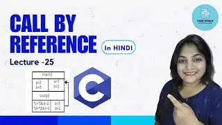#25 | Call By Reference | C Language Full Course | In Hindi@FameWorldeducatonalhub