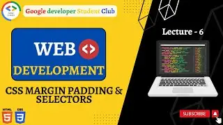 Web Designing Lecture 6: A deeper dive into CSS
