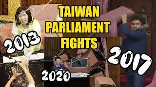 TAIWAN PARLIAMENT FIGHTS COMPILATION 2007-2020