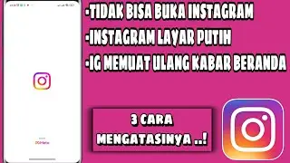 Cara Mengatasi Instagram Layar Putih/Memuat Ulang Kabar Beranda || IG Eror Lagi