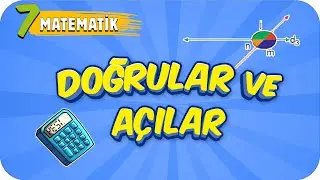 7. Sınıf Matematik: Doğrular ve Açılar 
