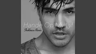 Hande Op My Lyf (feat. Shokbasse) (Shokbasse Remix)