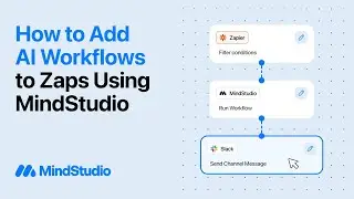 How to Add AI Workflows to Zaps Using MindStudio