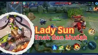 lady sun enggak tau kenapa enak dan gampang cara pake nya gitu loh - Honor of Kings Indonesia