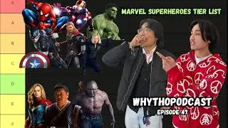 MCU SUPERHEROES TIER LIST + BLIND RANKING HEROES | WhyThoPodcast Episode 47