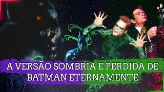A VERSÃO SOMBRIA e SECRETA de BATMAN ETERNAMENTE (Ou o Schumacher Cut) | Odisseia Espacial