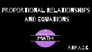 Illustrative Mathematics Grade 7, Unit 2.4 - Constant of Proportionality of Equations