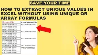 How to Extract Unique Values in Excel Without Using UNIQUE or Array Formulas