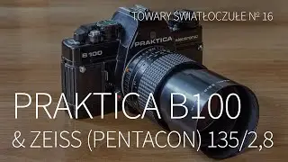 Praktica B100 & Carl Zeiss Jena P 135/2,8 MC (Prakticar 2,8/135 Pentacon) [TOWARY ŚWIATŁOCZUŁE 16]