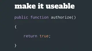 Advanced Laravel | let's write authorize inside form request 