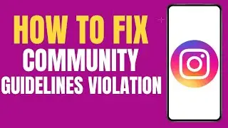 How to Fix Instagram Community Guidelines Violation ?