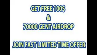 Get Free 100$ And 70,000 GENT only for first 10000 Participants