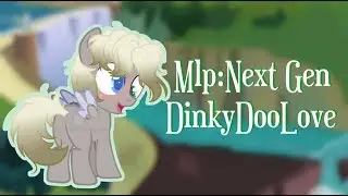 |MLP:NG|ВЕРСИЯ DinkyDooLove|