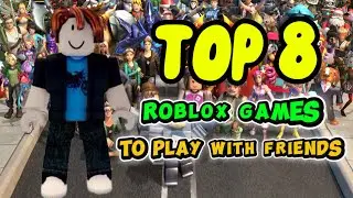 TOP 8 ROBLOX Games To Play With Your Friends! | 2026