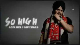 So High (LoFi song) official sidhu moosewala audio song