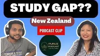 Study Gap affects New Zealand student visa? what kind of gap is acceptable?