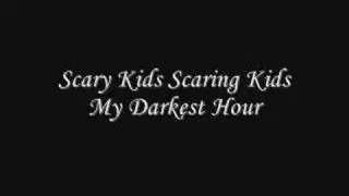Scary Kids Scaring Kids - My Darkest Hour