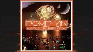 Pomp Yin | Daft Mantra | World Celebration