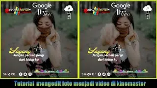 Cara Edit Foto Menjadi Video Di Kinemaster || KINEMASTER TUTORIAL