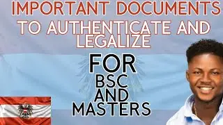 STUDY IN AUSTRIA: LIST OF DOCUMENTS TO AUTHENTICATE AND LEGALIZE FOR MASTERS AND BACHELOR STUDENT