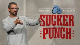 Sucker Punch | Conquering Addiction