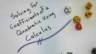 Solving for Coefficients of a Quadratic Using Calculus