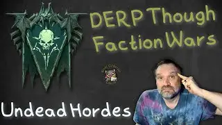 DERP to Dominate Faction Wars: Undead Hordes Edition - Raid Shadow Legends