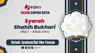 (08/11/2024)#069 Syarah Shahih Bukhari - Jilid 1 - Ust. Syamsurijal