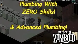 Plumbing With Zero Skills to Advanced Plumbing Project Zomboid Build 41 Base Building Tips & Tricks