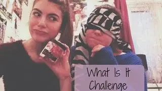 What Is It Challenge | Sara&Angel