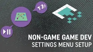 Non-Game Game Development: Settings Menu Setup