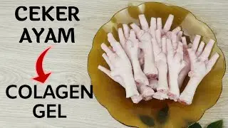 CEKER AYAM DIMASAK INI JADI COLAGEN GEL.  BIKIN AWET MUDA!