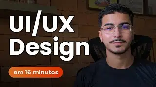 Aprenda UI UX em 16 Minutos - Curso Rápido Web Design