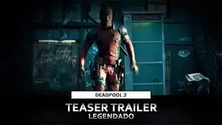 (Legendado) "No Good Deed" Deadpool 2 - Teaser