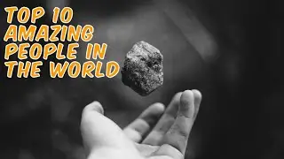 TOP 10 Amazing People in the world,شعب مذهل,了不起的人,すごい人,حیرت انگیز لوگ,अद्भुत लोग,Gente asombrosa,wow
