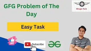 Easy Task || Problem of the Day || Easy Solution || GFG || C++