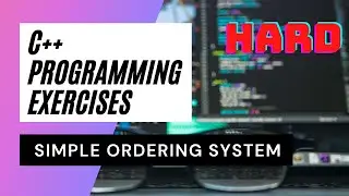 C++ Programming Exercises: Simple Ordering System