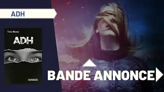 ADH - bande annonce officielle