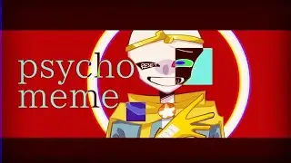 【UndertaleAU】psycho meme remake