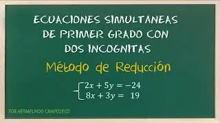 Método de Reducción | Sistema de Ecuaciones Lineales
