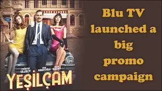 Blu TV launched a big promo campaign for yesilcam series