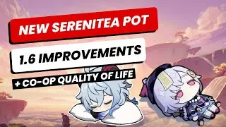1.6 Serenitea Pot, Quality of Life, Co-Op Improvements 🌷 + My Rank 7 Serenitea Pot in Genshin Impact