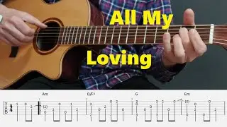 All My Loving - The Beatles - Fingerstyle Guitar Tutorial Tabs and Chords