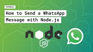 How to Send a WhatsApp Message with Node.js