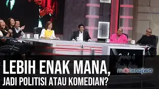 Jenaka di Negeri Opera: Lebih Enak Mana, Jadi Politisi atau Komedian? (Part 6) | Mata Najwa