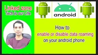 How to enable or disable data roaming on your android phone